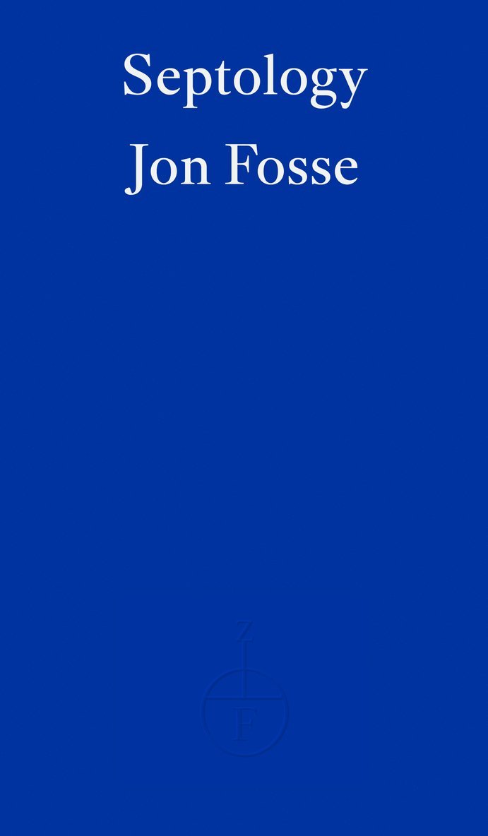 Jon Fosse - Septology — WINNER OF THE 2023 NOBEL PRIZE IN LITERATURE, Häftad