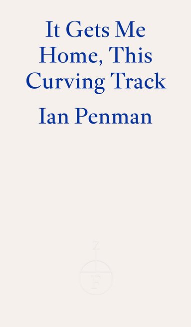 Ian Penman - It Gets Me Home, This Curving Track, Häftad