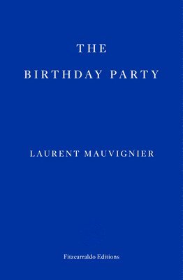 Laurent Mauvignier - Birthday Party, Häftad