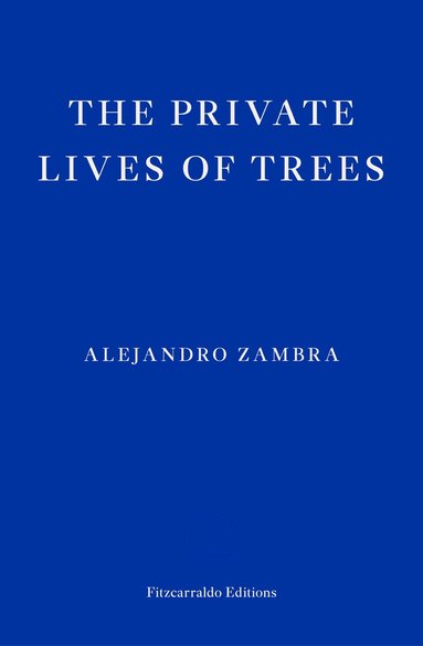 Alejandro Zambra - Private Lives of Trees, Häftad