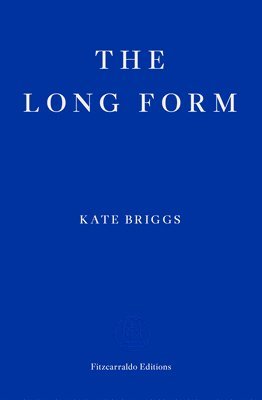 Kate Briggs - Long Form, Häftad