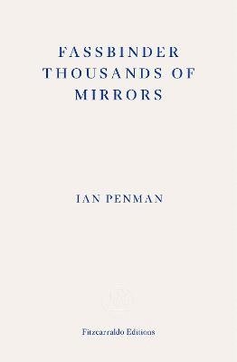 Fassbinder Thousands of Mirrors 1
