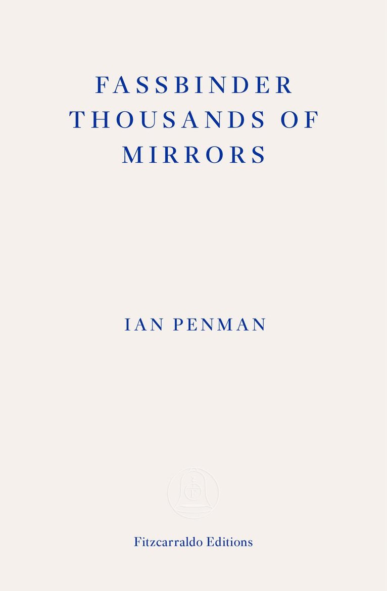 Fassbinder Thousands of Mirrors 1