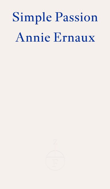 Annie Ernaux - Simple Passion, Häftad