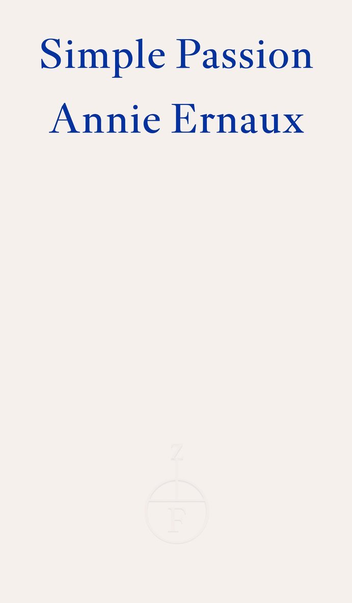 Annie Ernaux - Simple Passion, Häftad