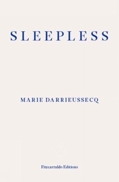 Marie Darrieussecq - Sleepless, Häftad