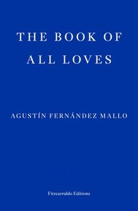 bokomslag The Book of All Loves