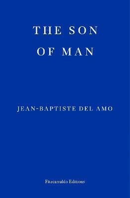 Jean-Baptiste Del Amo, Frank Wynne - Son of Man, Häftad