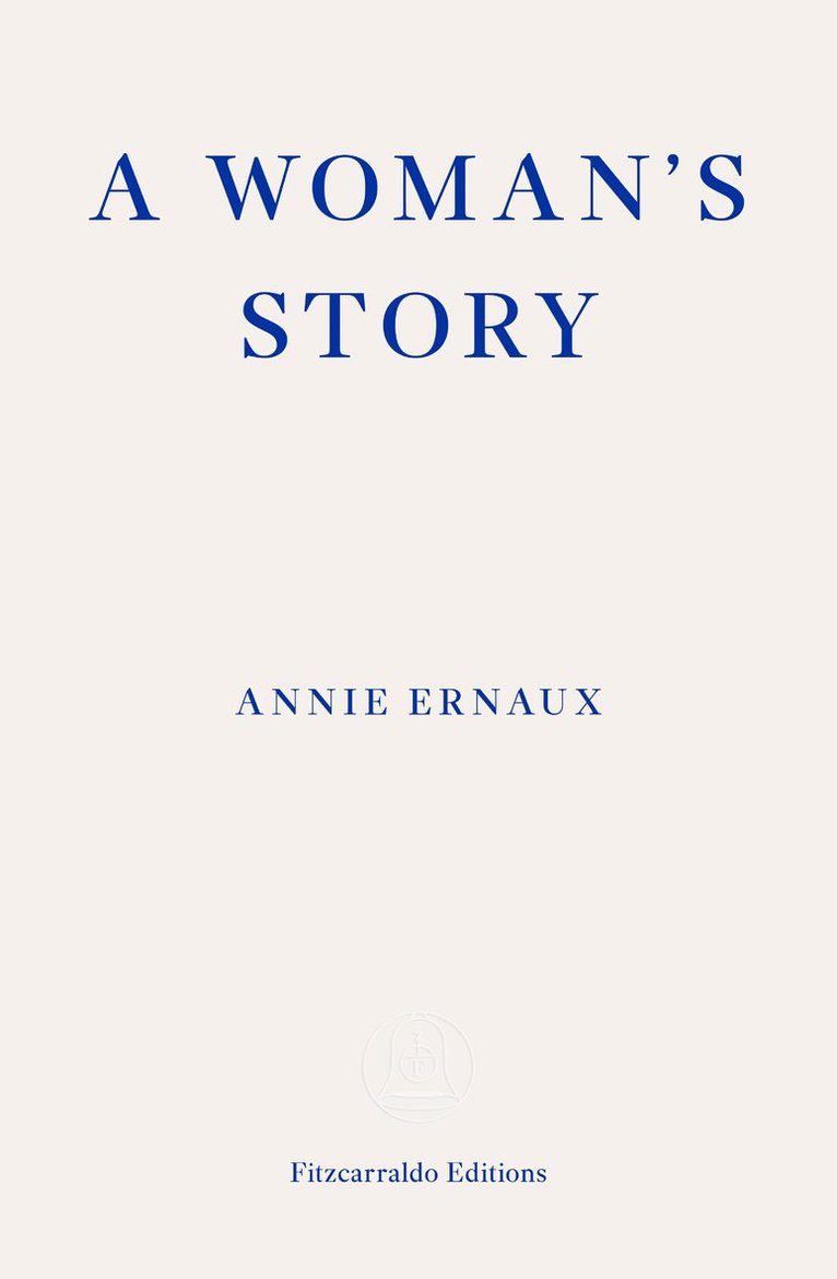 A Woman's Story  WINNER OF THE 2022 NOBEL PRIZE IN LITERATURE 1