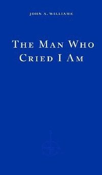 bokomslag The Man Who Cried I Am