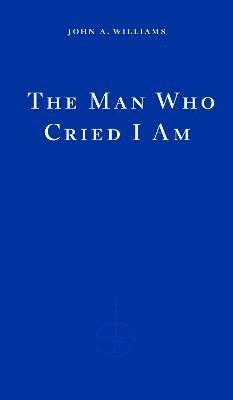 bokomslag Man Who Cried I Am