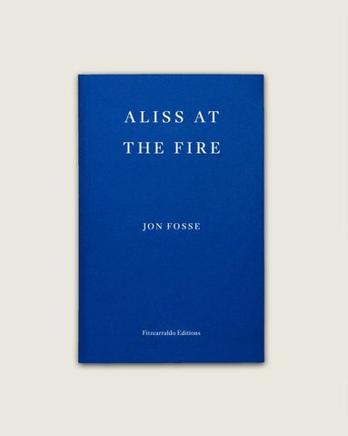 bokomslag Aliss at the Fire - WINNER OF THE 2023 NOBEL PRIZE IN LITERATURE