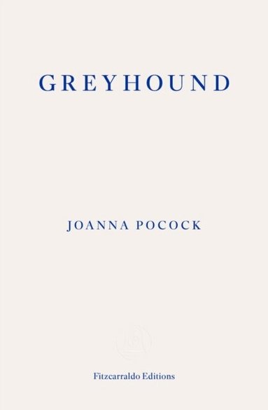 Joanna Pocock - Greyhound, Häftad