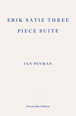 bokomslag Erik Satie Three Piece Suite