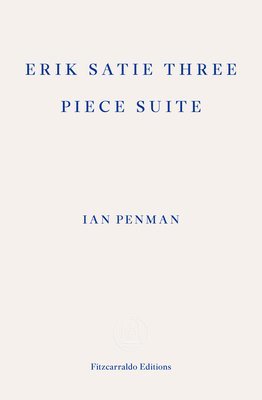 bokomslag Erik Satie Three Piece Suite