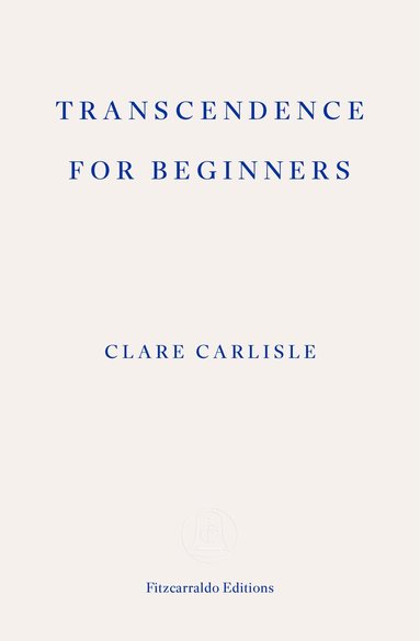 Clare Carlisle - Transcendence for Beginners, Häftad