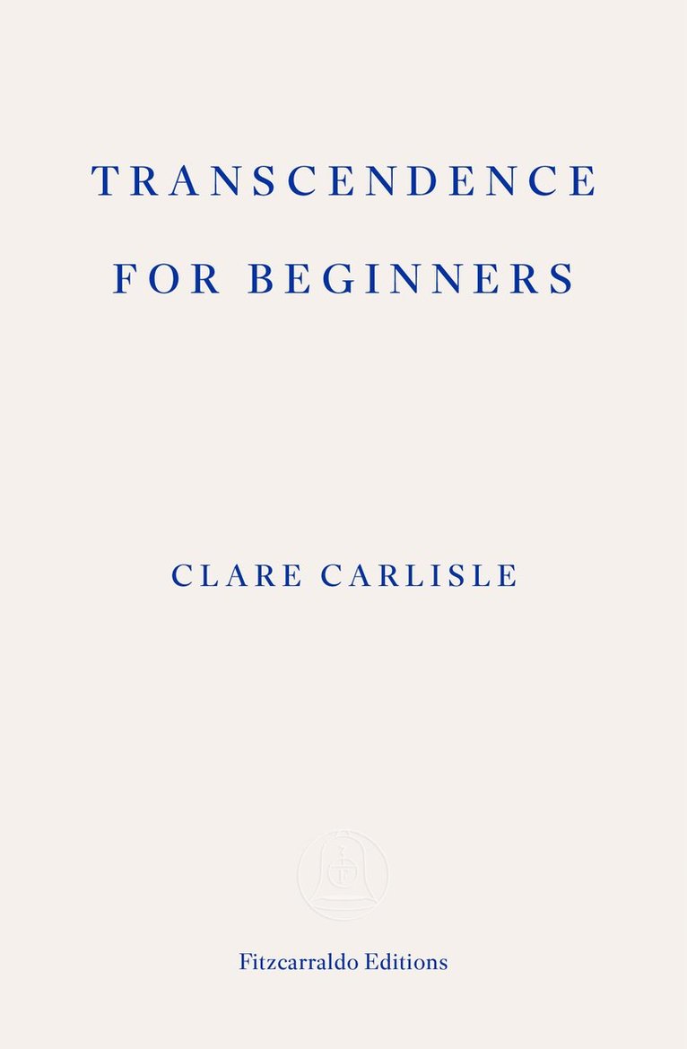 Clare Carlisle - Transcendence for Beginners, Häftad