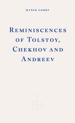 bokomslag Reminiscences of Tolstoy, Chekhov and Andreev