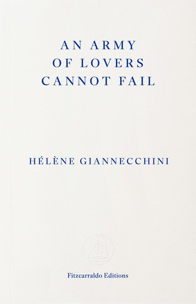 Hélène Giannecchini - Army of Lovers Cannot Fail, Häftad