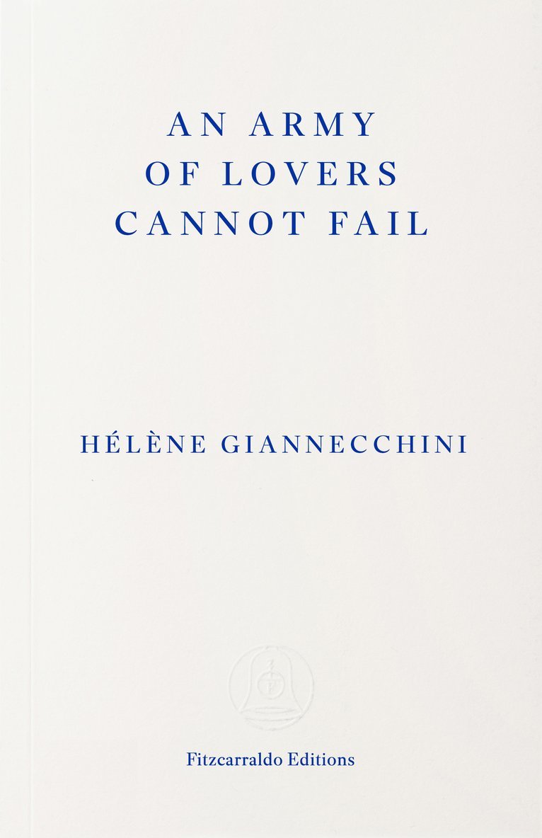 Hélène Giannecchini - Army of Lovers Cannot Fail, Häftad