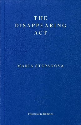 Maria Stepanova - Disappearing Act, Häftad