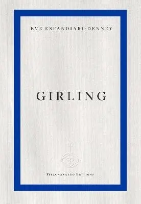 Eve Esfandiari-Denney - Girling, Häftad. Tillgänglighet: Lägg i varukorg