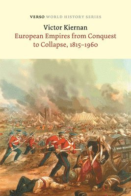 European Empires from Conquest to Collapse, 1815-1960 1