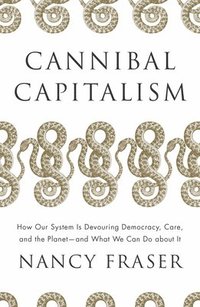 bokomslag Cannibal Capitalism