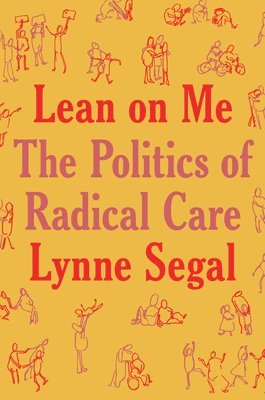 Lynne Segal - Lean on Me, Inbunden