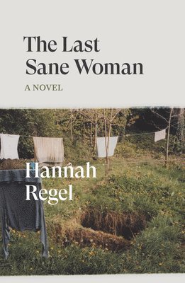 Hannah Regel - Last Sane Woman, Häftad