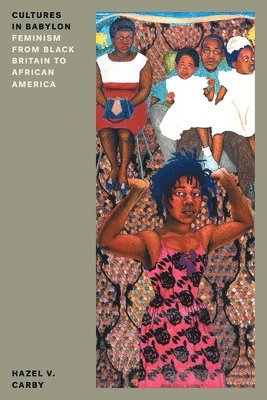 Hazel V Carby - Cultures in Babylon, Häftad