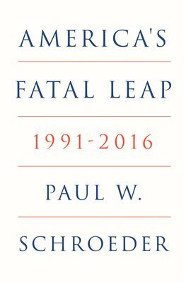 bokomslag America's Fatal Leap