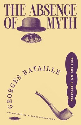 Georges Bataille - Absence of Myth, Häftad