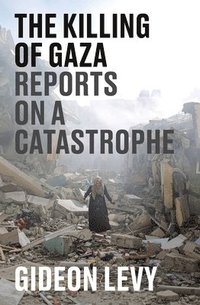 bokomslag The Killing of Gaza