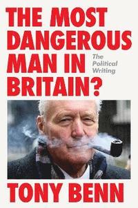 bokomslag Most Dangerous Man in Britain?