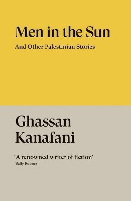 Ghassan Kanafani - Men in the Sun, Häftad