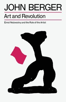 John Berger - Art and Revolution, Häftad