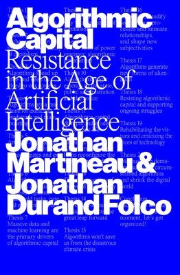 Jonathan Martineau, Jonathan Durand Folco - Algorithmic Capital, Häftad