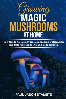 bokomslag Growing Magic Mushrooms at Home