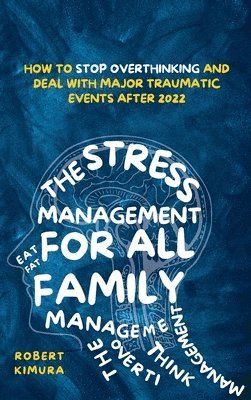 The Stress Management For All Family 1