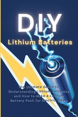 DIY Lithium Batteries 1