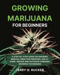bokomslag Growing Marijuana for Beginners