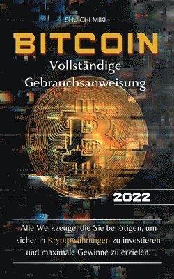 bokomslag Bitcoin Vollstndige Gebrauchsanweisung