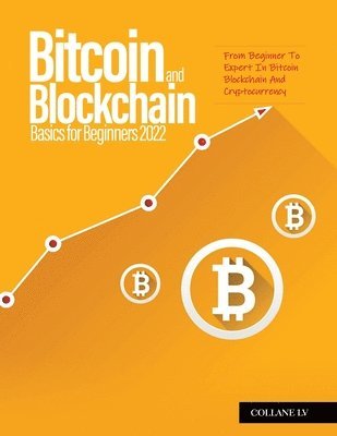 bokomslag Bitcoin And Blockchain Basics for Beginners 2022