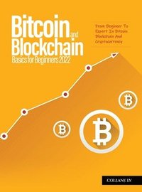 bokomslag Bitcoin And Blockchain Basics for Beginners 2022