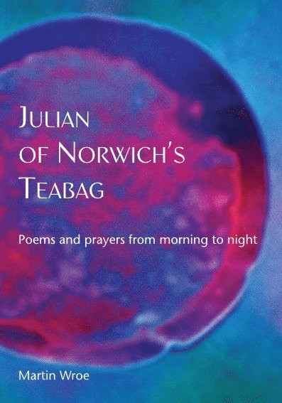Julian of Norwich’s Teabag