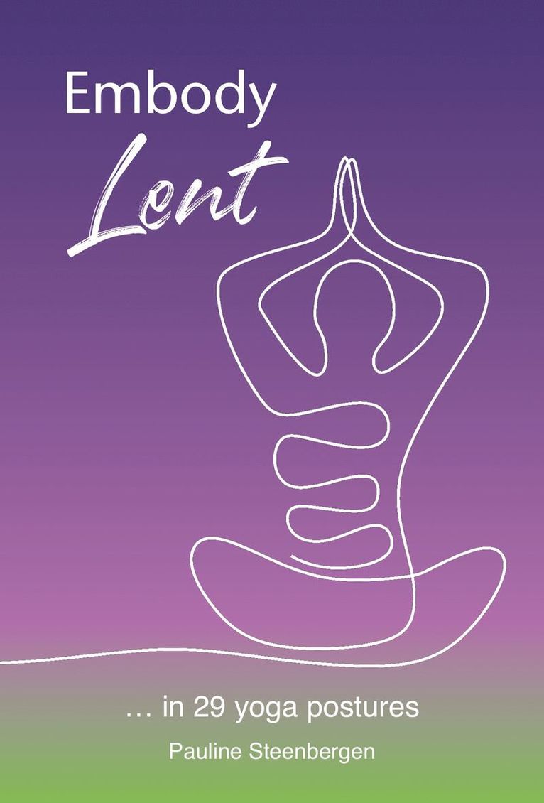 Embody Lent 1