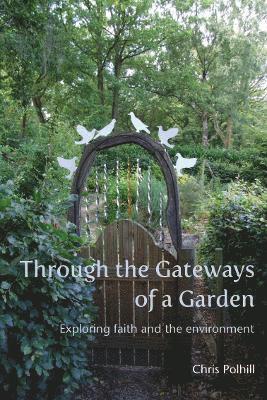 Through the Gateways of a Garden 1