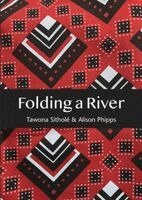 Tawona Sitholé, Alison Phipps - Folding a River, Häftad