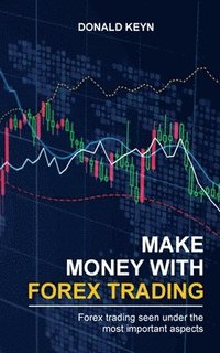 bokomslag Make Money With Forex Trading